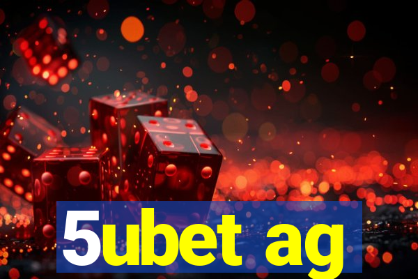 5ubet ag